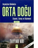 Orta Doğu Geçmişten Günümüze Cilt 1 Tayyar Arı - 1