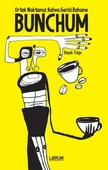 Bunchum - Ortak Noktamız Kahve Gerisi Bahane - 1