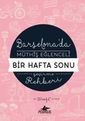 Barselona'da Müthiş Eğlenceli Bir Hafta Sonu Geçirme Rehberi - 1
