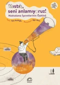 Mıstık, Seni Anlamıyoruz ! - 1