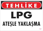 LPG Ateşle Yaklaşma Uyarı Levhası 25x35 KOD:757 - 1