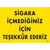 Sigara İçmediğiniz İçin Teşekkür Ederiz Uyarı Levhası 25x35 KOD:435 - 1