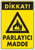 Dikkat Parlayıcı Madde Uyarı Levhası 25x35 KOD:799 - 1