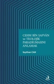 Cehm Bin Safvan ve Teolojik Paradigmasını Anlamak - 1