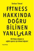 Fitness Hakkında Doğru Bilinen Yanlışlar - 1