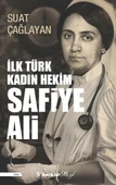 İlk Türk Kadın Hekim Safiye Ali - 1
