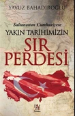 Yakın Tarihimizin Sır Perdesi - 1