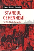 İstanbul Cehennemi Tarihte Büyük Yangınlar - 1