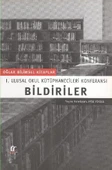 BildirilerI. Ulusal Okul Kütüphanecileri Konferansı - 1
