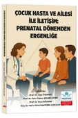 Çocuk Hasta ve Ailesi İle İletişim: Prenatal Dönemden Ergenliğe thumbnail 1