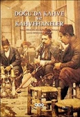 Doğu’da Kahve ve Kahvehaneler - 1