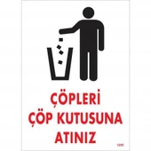 Çöpleri Çöp Kutusuna Atınız Uyarı Levhası 25x35 KOD:1255 - 1