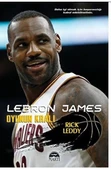 Lebron James Oyunun Kralı - 1