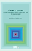 Türk Ahlak Felsefesi İncelemeleri - 1