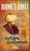 Sultanı Öldürmek - 1