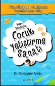 Her Yönüyle Çocuk Yetiştirme Sanatı - 1