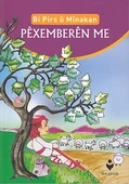 Bi Pirs u Minakan - Pexemberen Me (Kürtçe) - 1