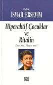 Hiperaktif Çocuklar ve Ritalin  Evet mi, Hayır mı? - 1