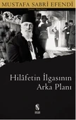 Hilafetin İlgasının Arkaplanı - 1