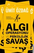 Algı Operasyonu ve Psikolojik Savaş - 1