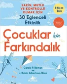 Çocuklar İçin Farkındalık: Sakin Mutlu Ve Kontrollü Olmak İçin 30 Eğlenceli Etkinlik - 1