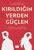 Kırıldığın Yerden Güçlen - 1