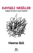 Kaygılı Nesiller - 1