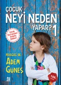 Çocuk Neyi Neden Yapar? - 1