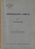 Anorganik Kimya Madensiler - Yarı Madenler ve Madenler 1-2 Cilt Takım Kitap 1944 - 1945 Baskı - İkinci El Kitap Avni Refik Bekman Maarif Basımevi - 1
