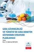 Gıda Güvenilirliği ve Türkiye’de Gıda Denetim Sisteminin Stratejik Planlaması thumbnail 2
