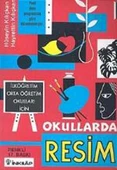 Okullarda Resim İlköğretim Orta Öğretim Okulları İçin - 1