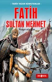 Tarih Yazan Komutanlar - Fatih Sultan Mehmet - 1