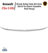 Renault Clio 5 Hb Krom Arka Cam Alt Çıta 2019 ve Üzeri Paslanmaz Çelik thumbnail 3