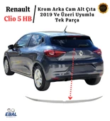 Renault Clio 5 Hb Krom Arka Cam Alt Çıta 2019 ve Üzeri Paslanmaz Çelik thumbnail 1