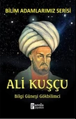 Bilim Adamlarımız Serisi - Ali Kuşçu - 1
