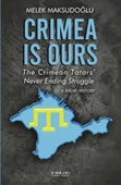 Crimea is Ours The Crimean Tatars’ Never Ending Struggle –A Short History– - 1