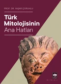 Türk Mitolojisinin Ana Hatları - 1
