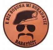 E BİZ BOŞUNA MI BURADAYIZ BABAYİĞİT Deri PEÇ- Arma - Patch - 1