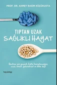 Tıptan Uzak Sağlıklı Hayat - 1