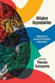 Ahlakın Dışındakiler Psikopati ve Ahlaki Yetilerden Yoksunluk - 1