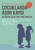 Çocuklarda Aşırı Kaygı ve Kaygı Azaltma Yöntemleri - Ebeveynler ve Öğretmenler için Rehber Kitap - 1