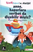 Anne, Hapurlara Veribot da Diyebilir miyiz? - 1