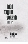 Kül Tigin Yazıtı (Notlar) - 1