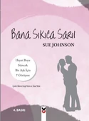 Bana Sıkıca Sarıl - 1