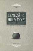 Lemezat-ı Hulviyye / Ez Lemeat-ı Ulviyye  Halveti Büyüklerinin Tatlı Halleri (Ciltli) - 1