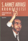 S. Ahmet Arvasi Kronolojisi - 1