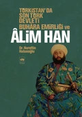 Türkistan'da Son Türk Devleti Buhara Emirliği ve Alim Han - 1
