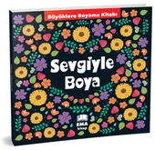 Sevgiyle Boya - Büyüklere Boyama Kitabı - 1