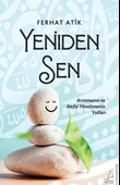 Yeniden Sen - Arınmanın ve Nefsi Yönetmenin Yolları - 1