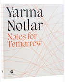 Yarına Notlar - 1